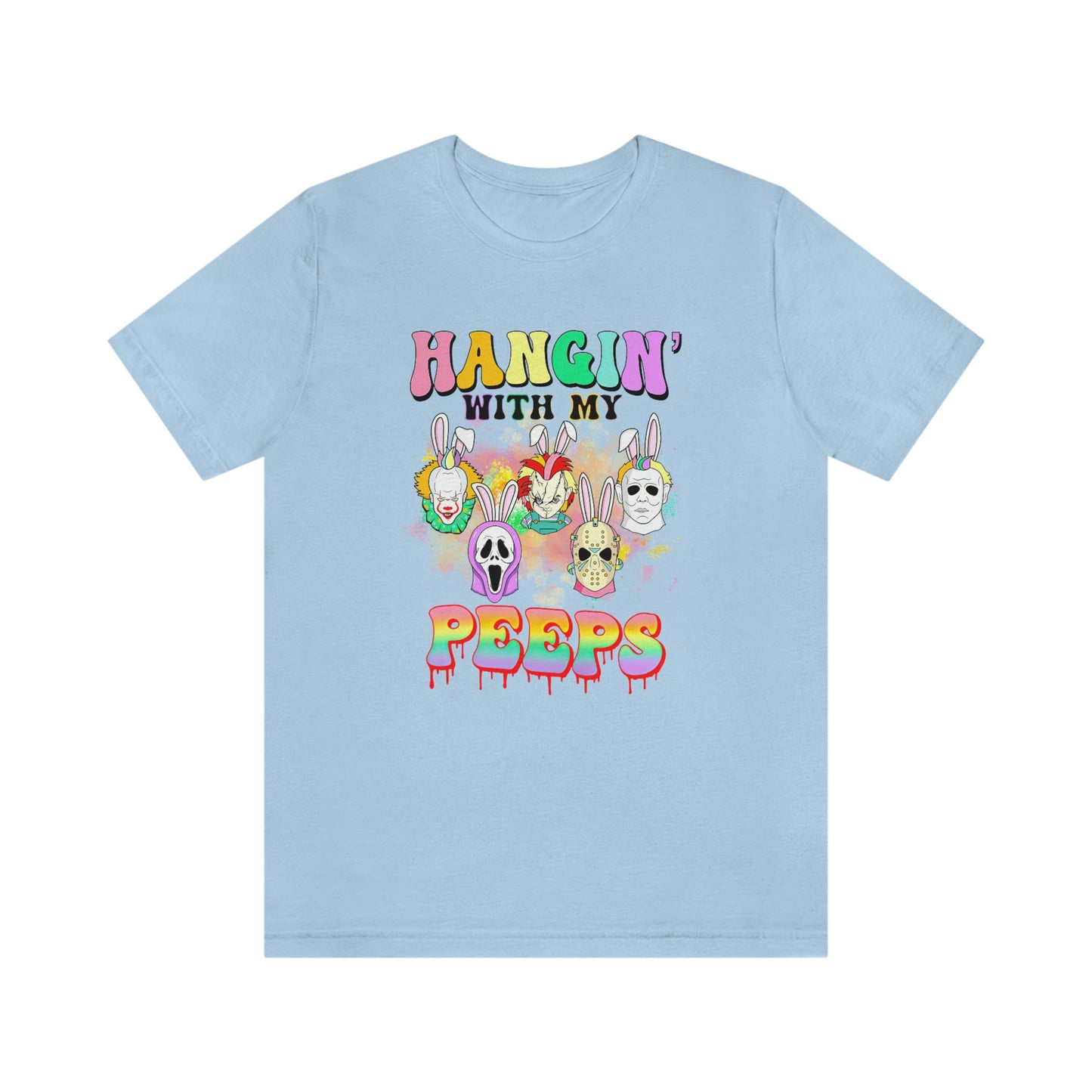 "Hangin' with my Peeps" Colorful Tee - Unisex Shirt
