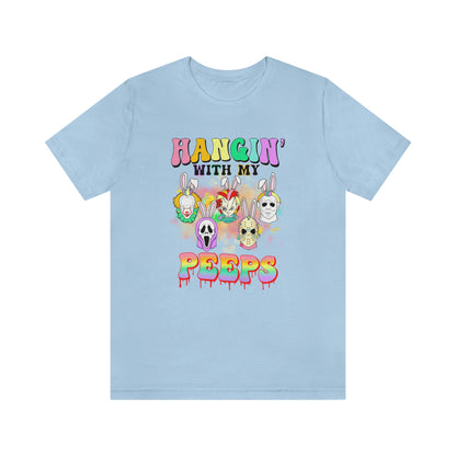 "Hangin' with my Peeps" Colorful Tee - Unisex Shirt