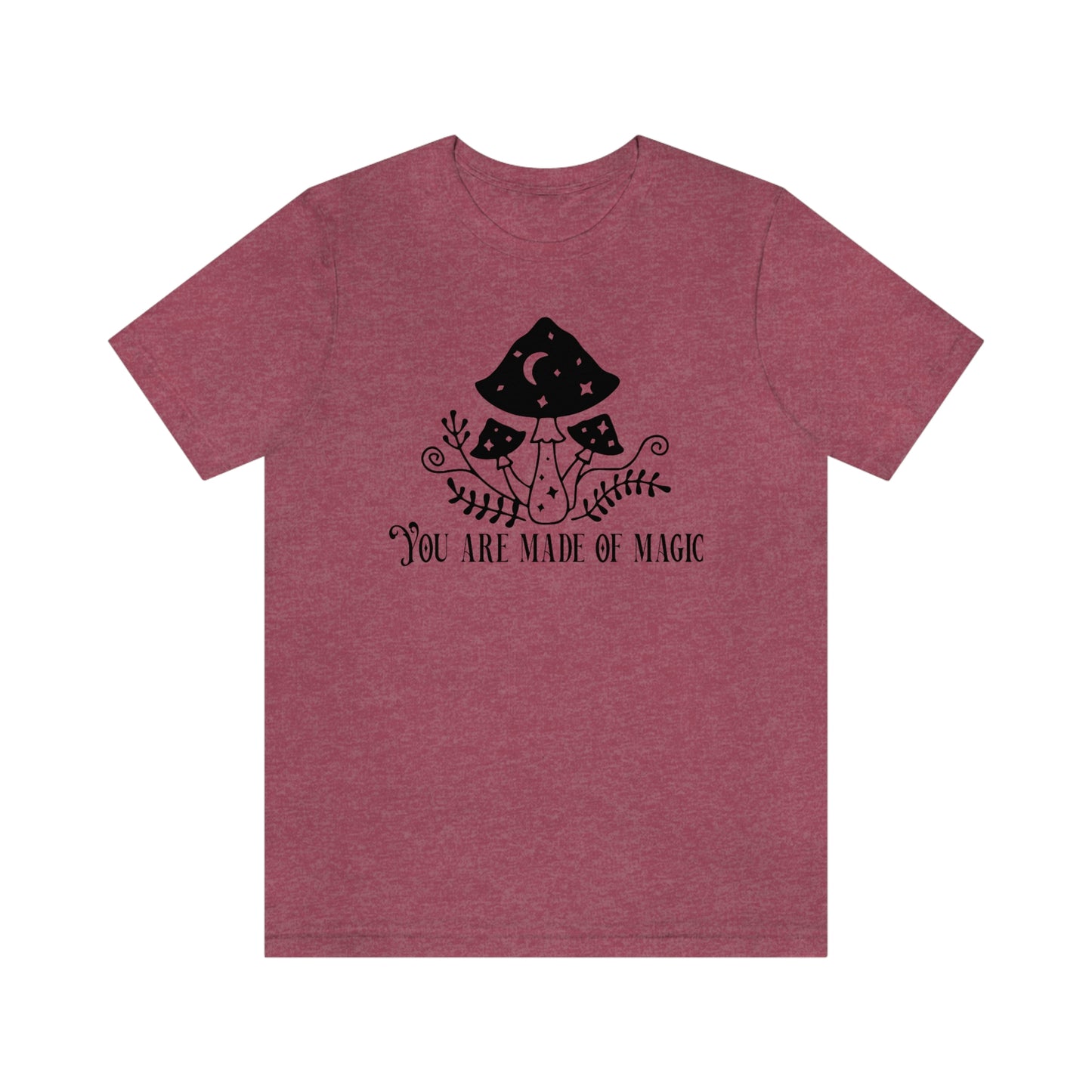 "You are Made of Magic" Witchy Mushrooms Tee - Unisex Shirt