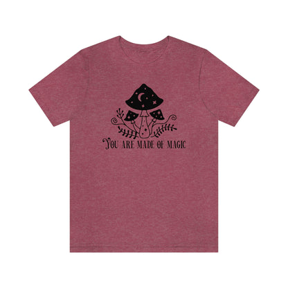 "You are Made of Magic" Witchy Mushrooms Tee - Unisex Shirt