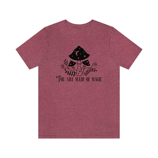 "You are Made of Magic" Witchy Mushrooms Tee - Unisex Shirt