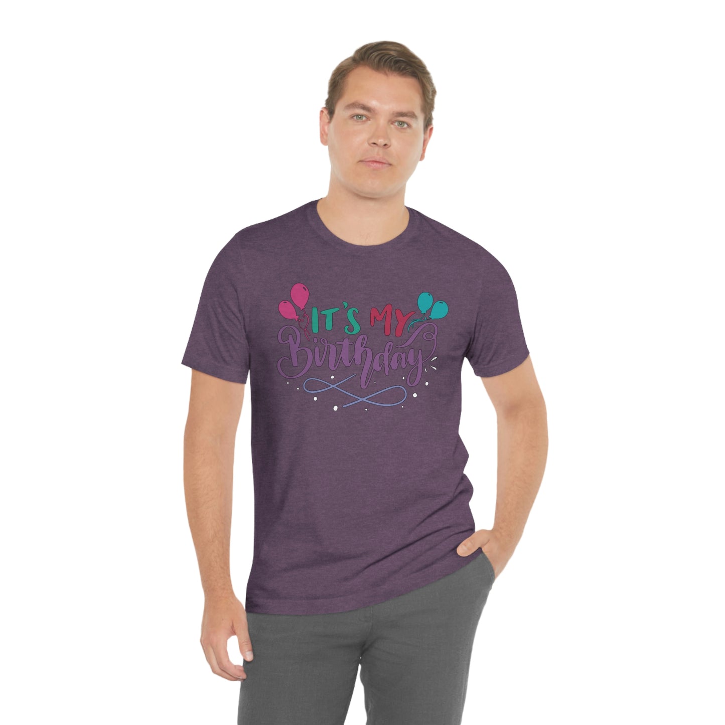 "It's My Birthday" Tee - Unisex Shirt