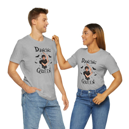 "Dancing Queen" Wednesday Tee - Unisex Shirt