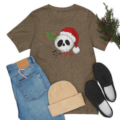 "Tis the Season to be Spooky'" Skull Santa Christmas Tee - Unisex Shirt