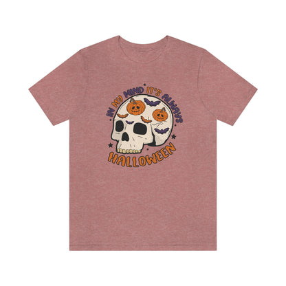 "Always Halloween" Skull Tee - Unisex Shirt
