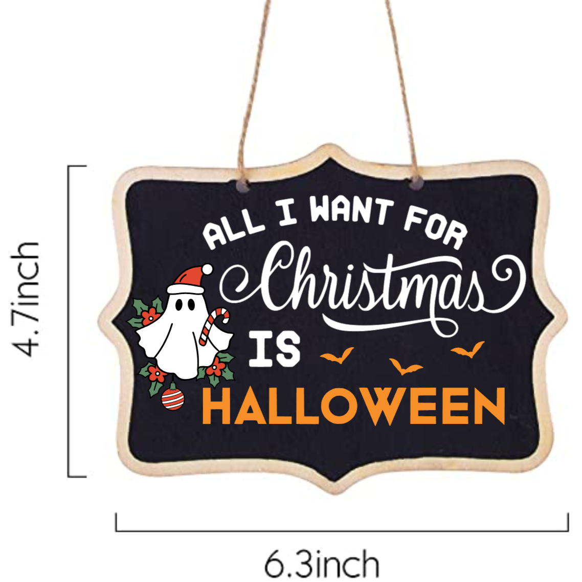 "All I Want for Christmas is Halloween" Holiday Ghost Handmade Hanging Sign Decoration