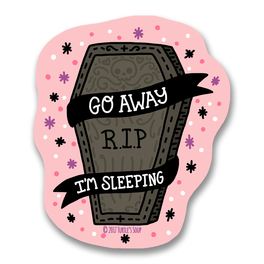 "Go Away I'm Sleeping" Coffin Goth Vinyl Sticker (Turtle's Soup)