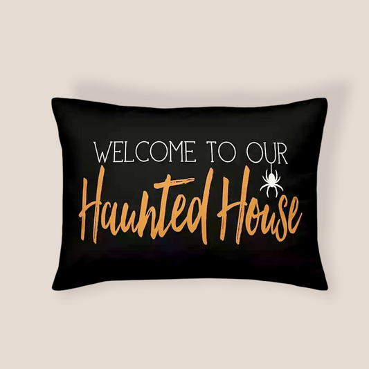 Welcome to Our Haunted House Pillow