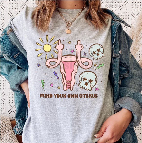 Sun And Skull "Mind Your Own Uterus" Tee - Unisex Shirt