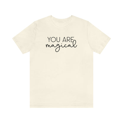 "You are Magical" Ophelia Witch Beautifully Unique Tee - Unisex Shirt