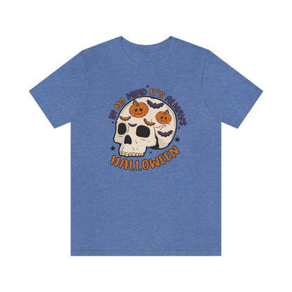 "Always Halloween" Skull Tee - Unisex Shirt
