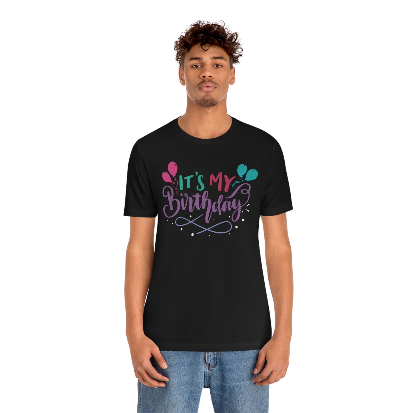 "It's My Birthday" Tee - Unisex Shirt