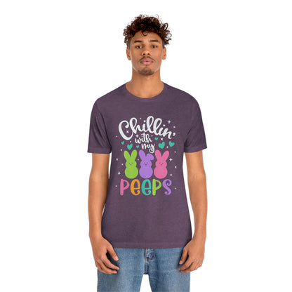 "Chillin with my Peeps" Multicolored Tee - Unisex Shirt