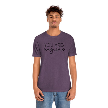 "You are Magical" Ophelia Witch Beautifully Unique Tee - Unisex Shirt