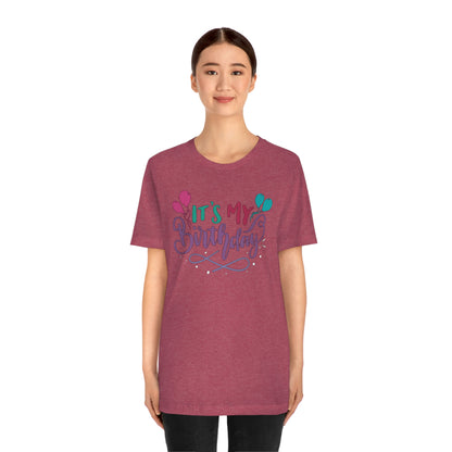 "It's My Birthday" Tee - Unisex Shirt