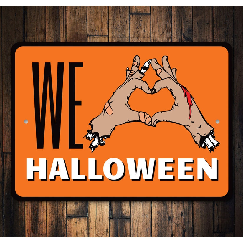 We Love Halloween Sign