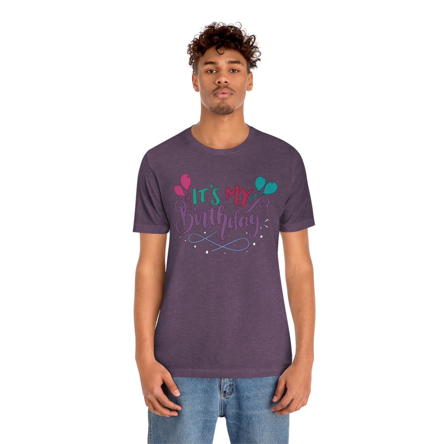 "It's My Birthday" Tee - Unisex Shirt