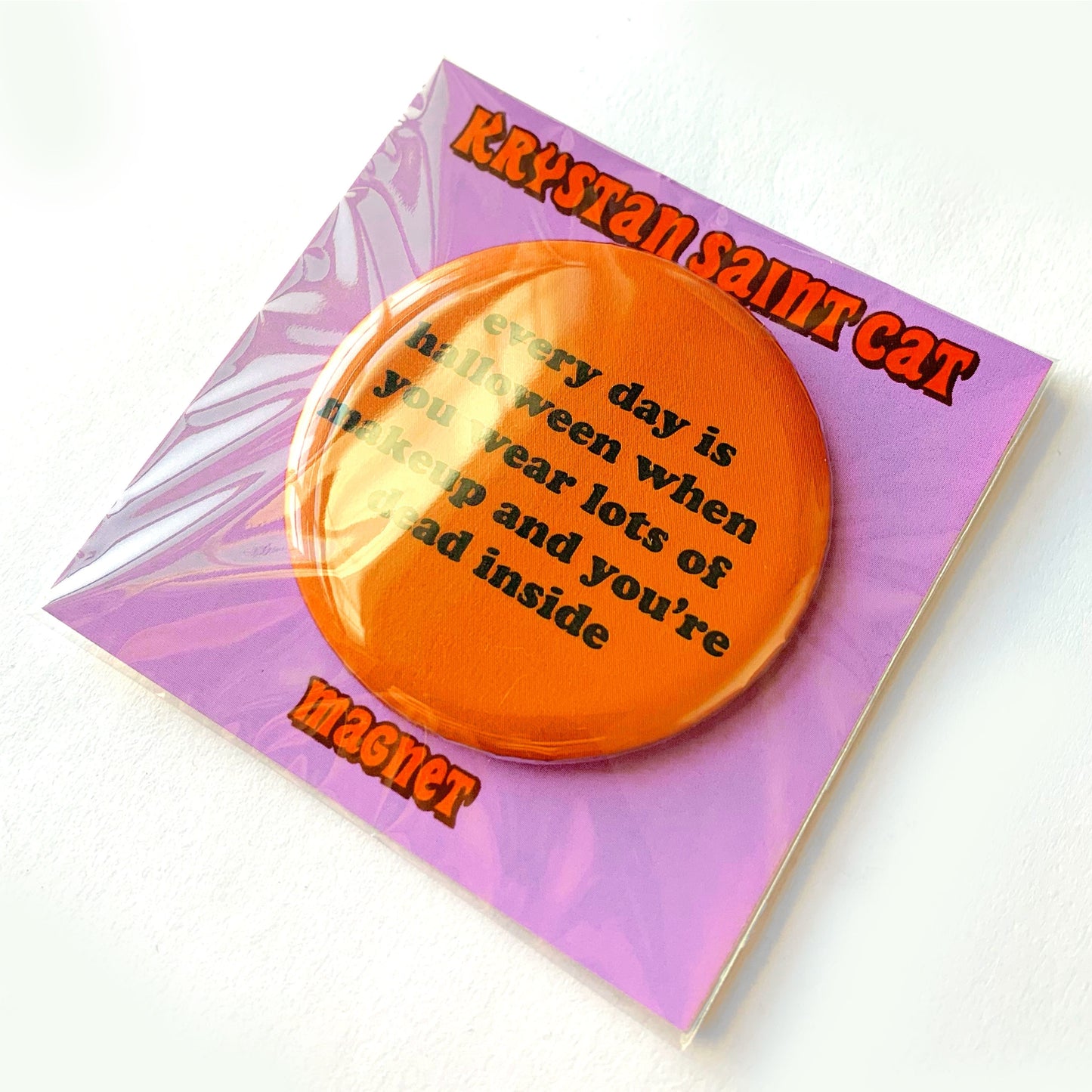 "Halloween is Every Day Magnet" Orange (Krystan Saint Cat)