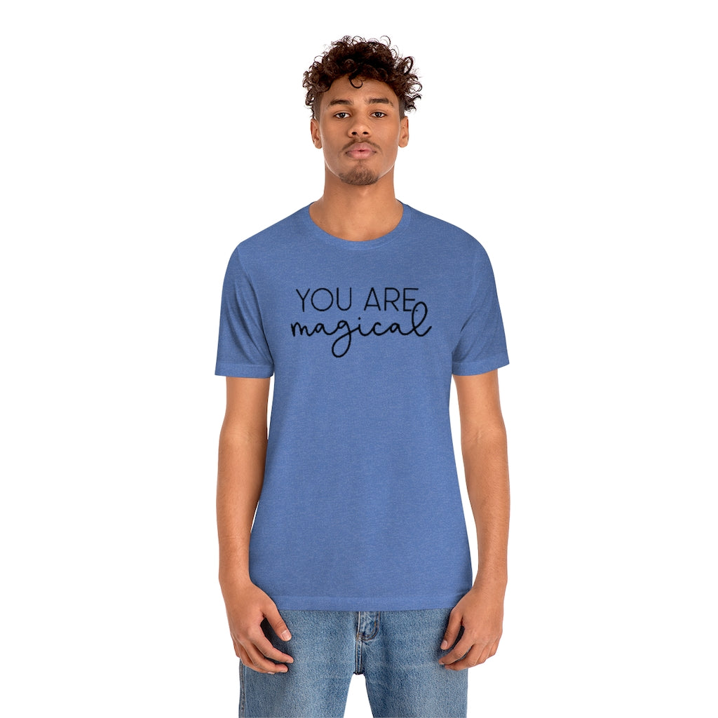 "You are Magical" Ophelia Witch Beautifully Unique Tee - Unisex Shirt
