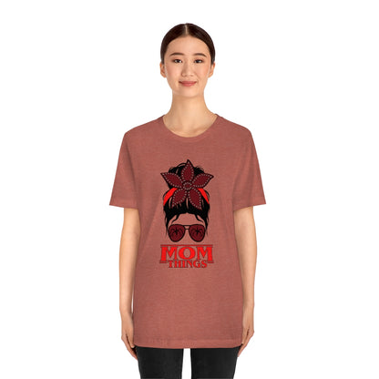 "Mom Things" Demogorgon  Tee - Unisex Shirt