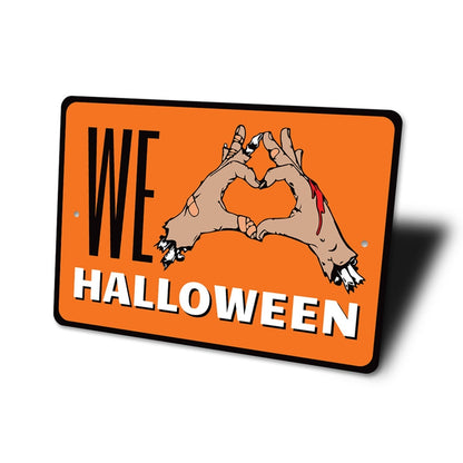We Love Halloween Sign