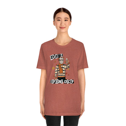 "Death Before Decaf" Horror Jason Tee - Unisex Shirt