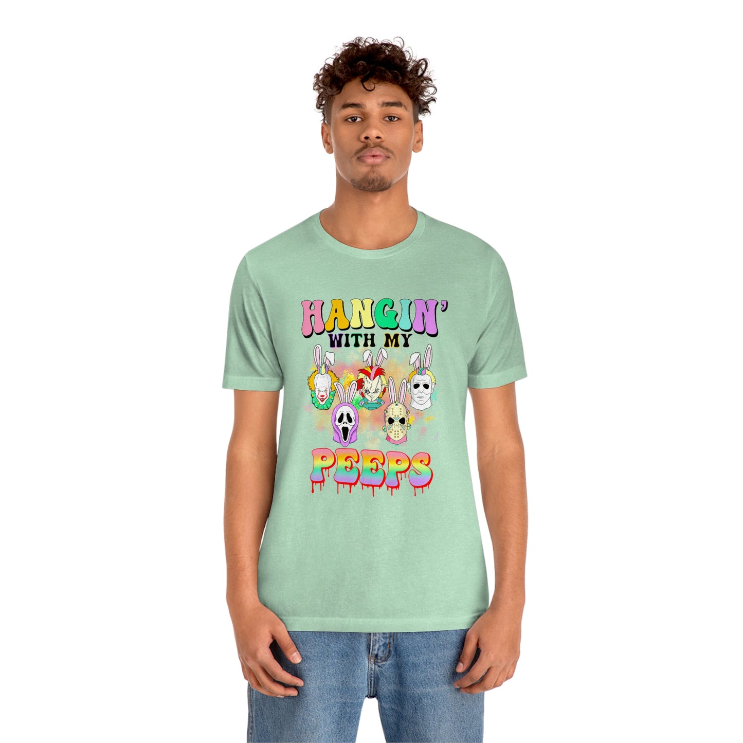 "Hangin' with my Peeps" Colorful Tee - Unisex Shirt