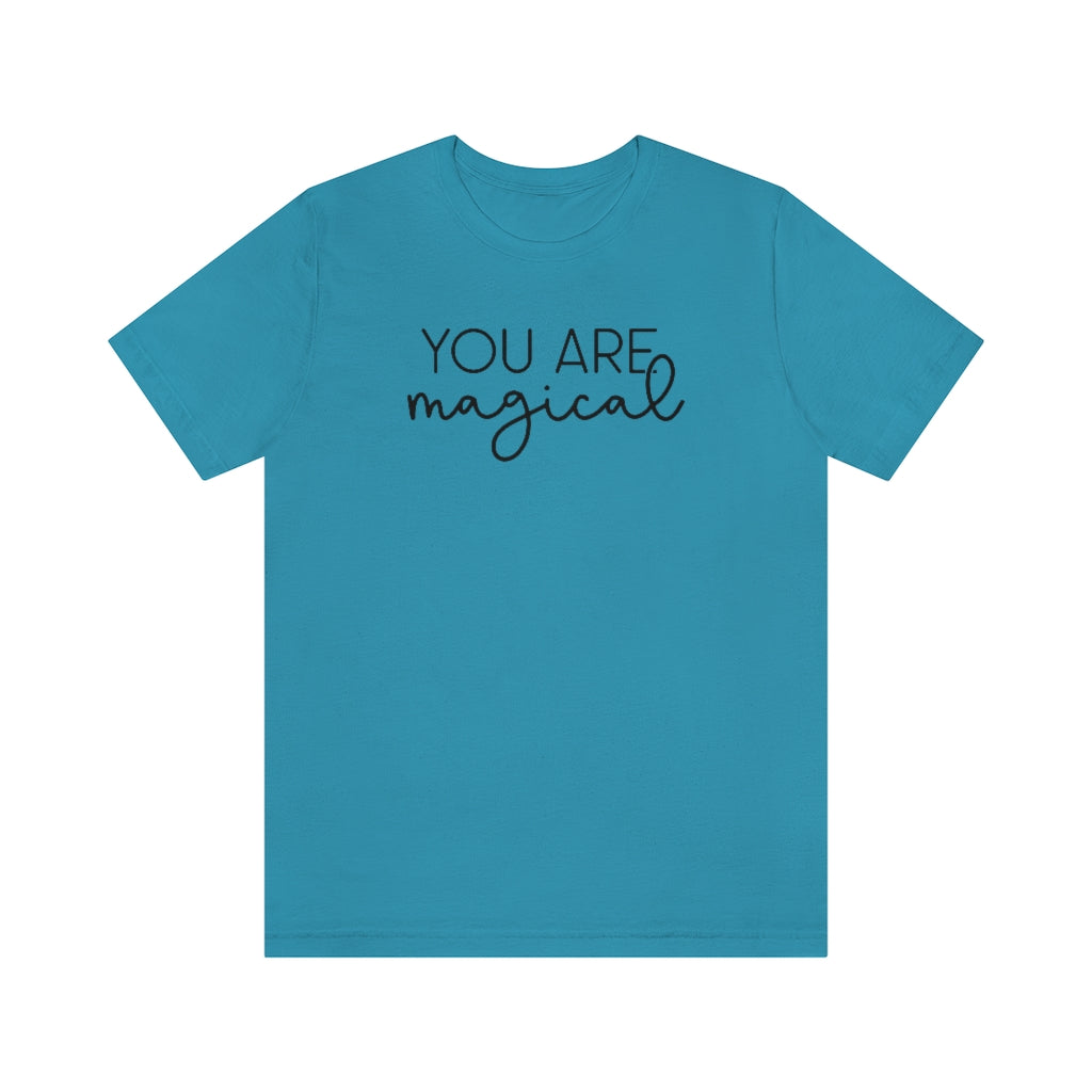 "You are Magical" Ophelia Witch Beautifully Unique Tee - Unisex Shirt