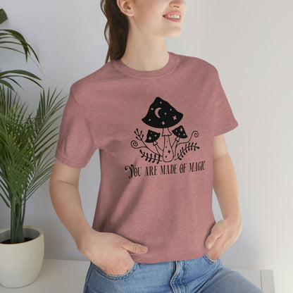 "You are Made of Magic" Witchy Mushrooms Tee - Unisex Shirt