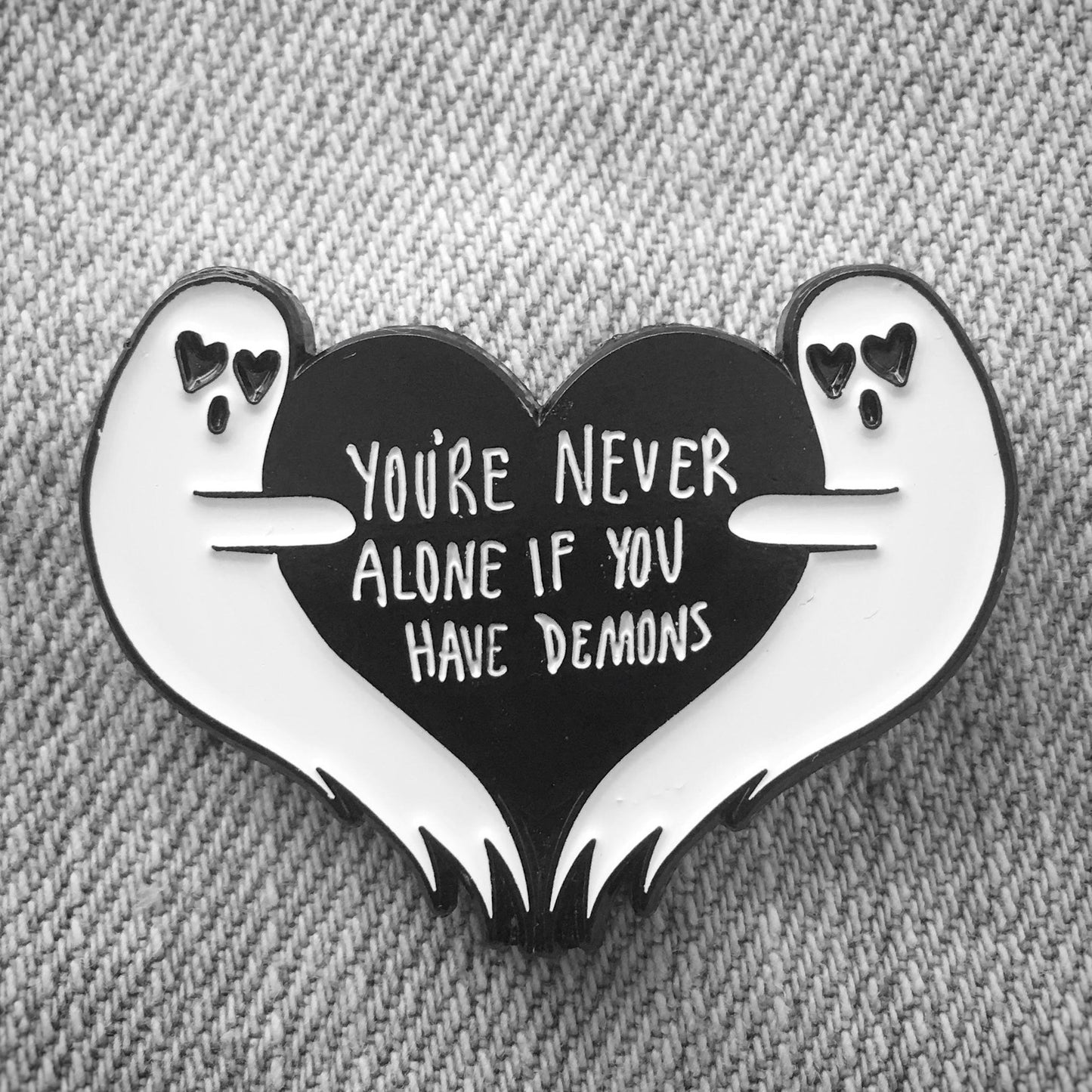 "You're Never Alone If You Have Demons" Gothic Ghost Enamel Pin