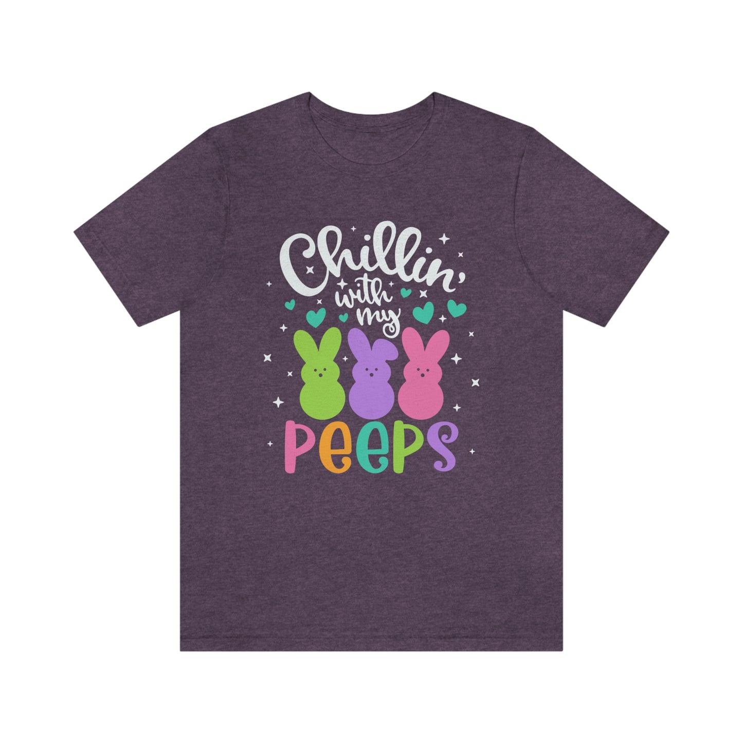 "Chillin with my Peeps" Multicolored Tee - Unisex Shirt