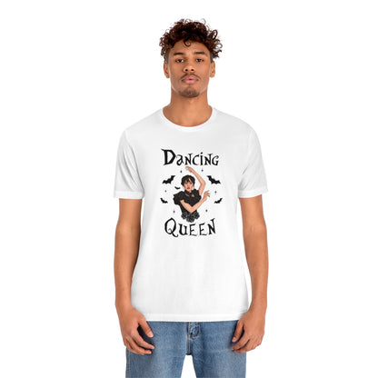 "Dancing Queen" Wednesday Tee - Unisex Shirt